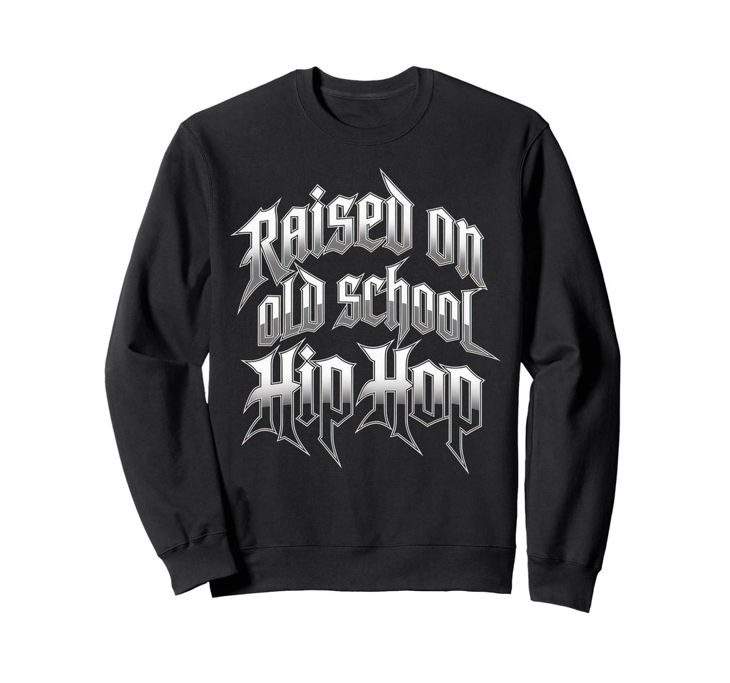 Raised Old School Hip Hop Cassette Sweatshirt - Streetwear Style Men Women - T-Shirt, Sweatshirt, Hoodie