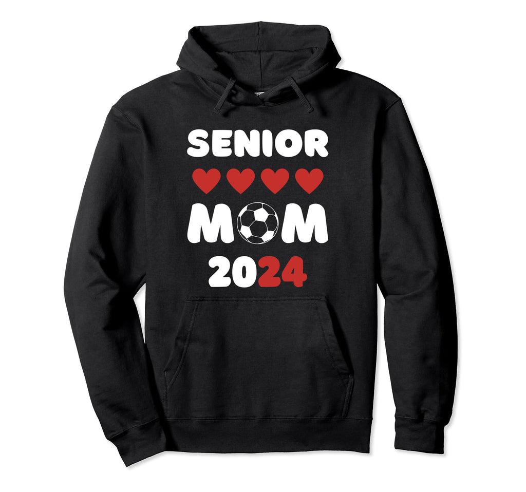 Senior Mom Class 2024 Soccer Mom Hoodie - Novelty Apparel Men Women - T-Shirt, Sweatshirt, Hoodie