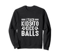 Soccer Coach Funny Soccer Sweatshirt - Fun Novelty Design for Adults - T-Shirt, Sweatshirt, Hoodie
