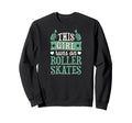 World Roller Skating Day Sweatshirt - Graphic Print Men Women - T-Shirt, Sweatshirt, Hoodie