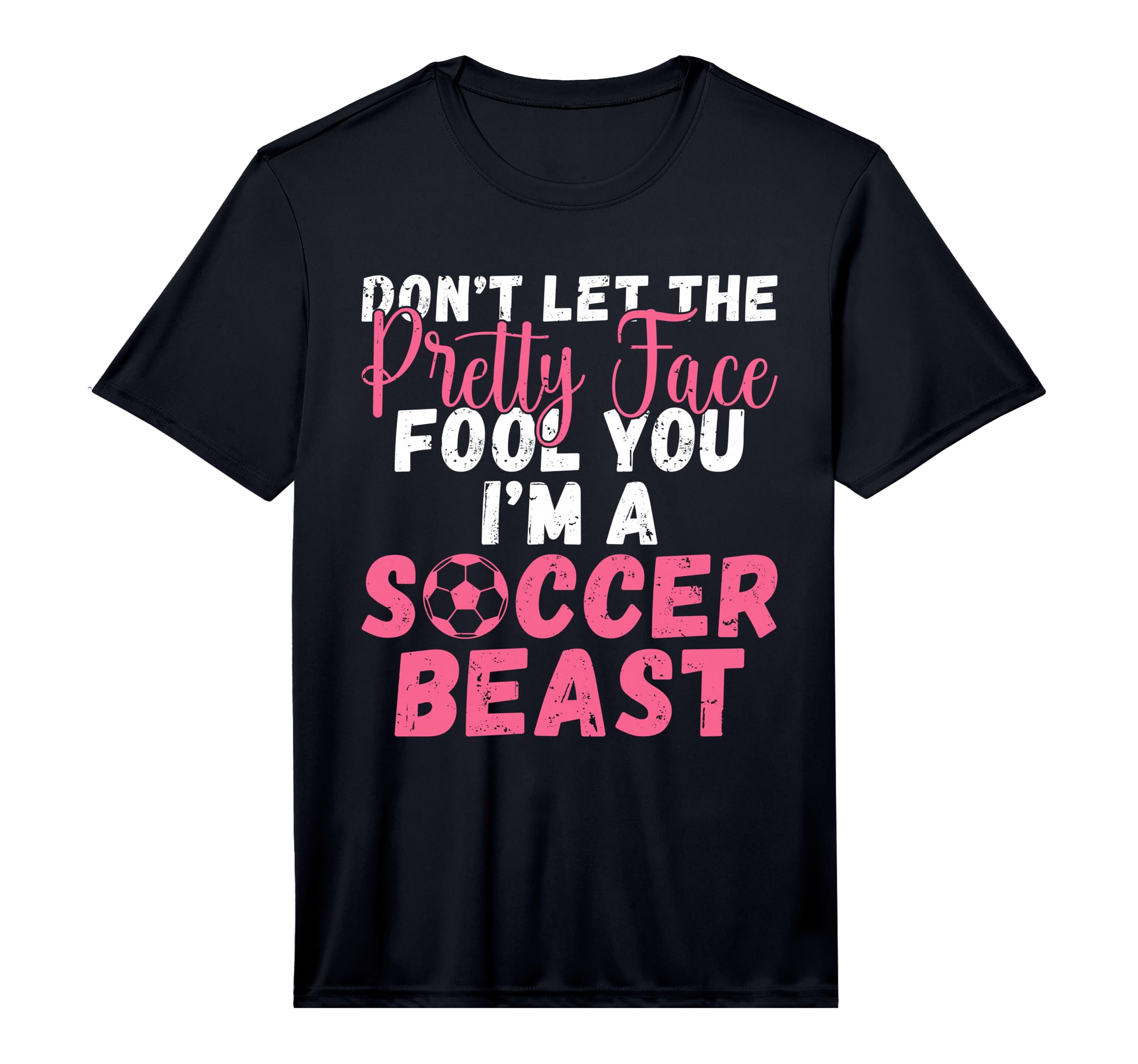 Mens Dont Let Pretty Face Fool You Im T-Shirt - Graphic Print for Adults - T-Shirt, Sweatshirt, Hoodie
