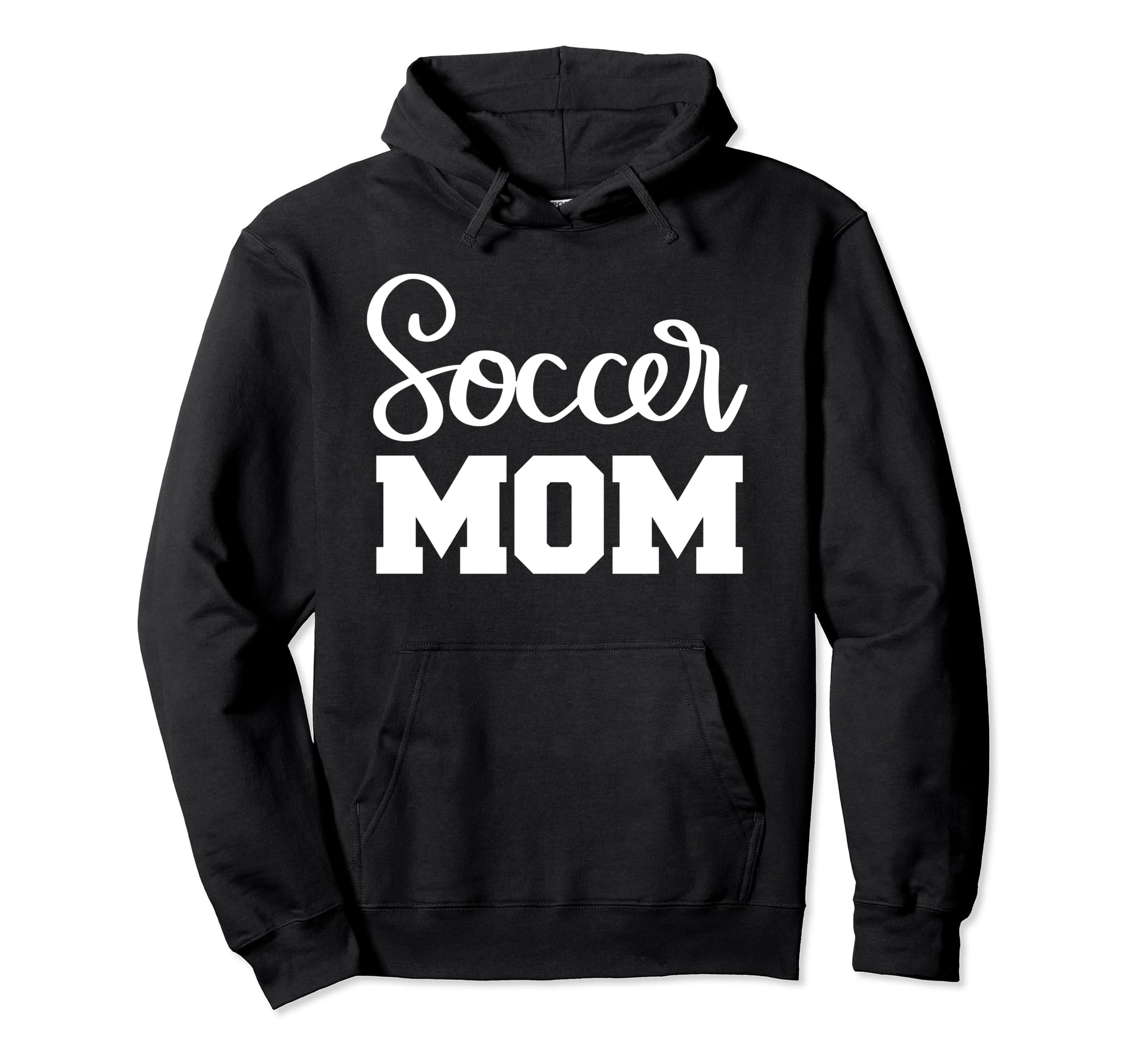 Soccer Mom Hoodie - Casual Everyday Wear Unisex - T-Shirt, Sweatshirt, Hoodie