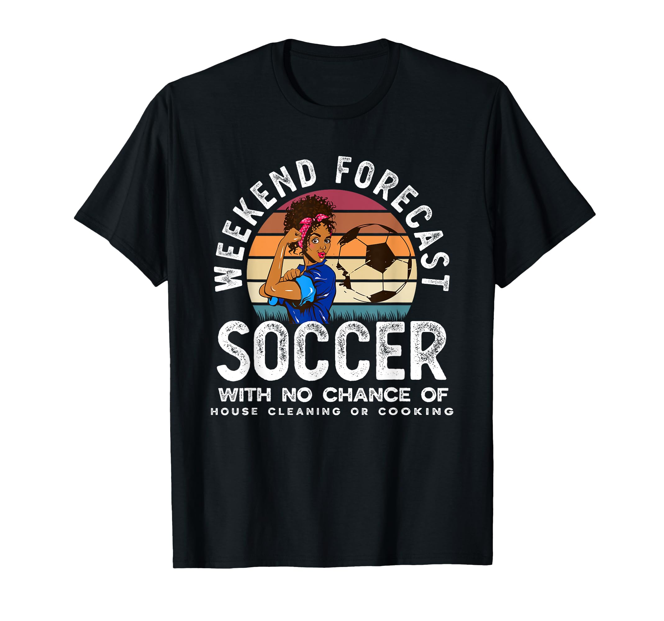 Weekend Forecast Soccer Mom Soccer T-Shirt - Custom Art Print for Adults - T-Shirt, Sweatshirt, Hoodie