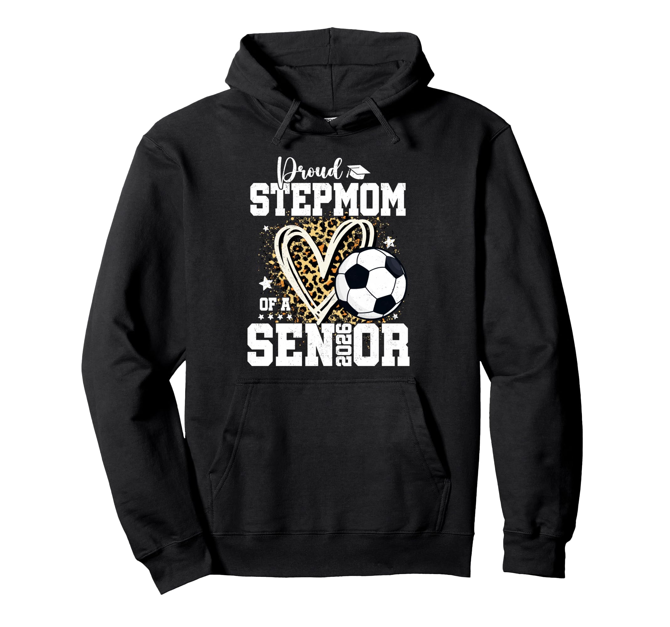 Proud Stepmom 2026 Senior Soccer Hoodie - Aesthetic Graphic Men Women - T-Shirt, Sweatshirt, Hoodie