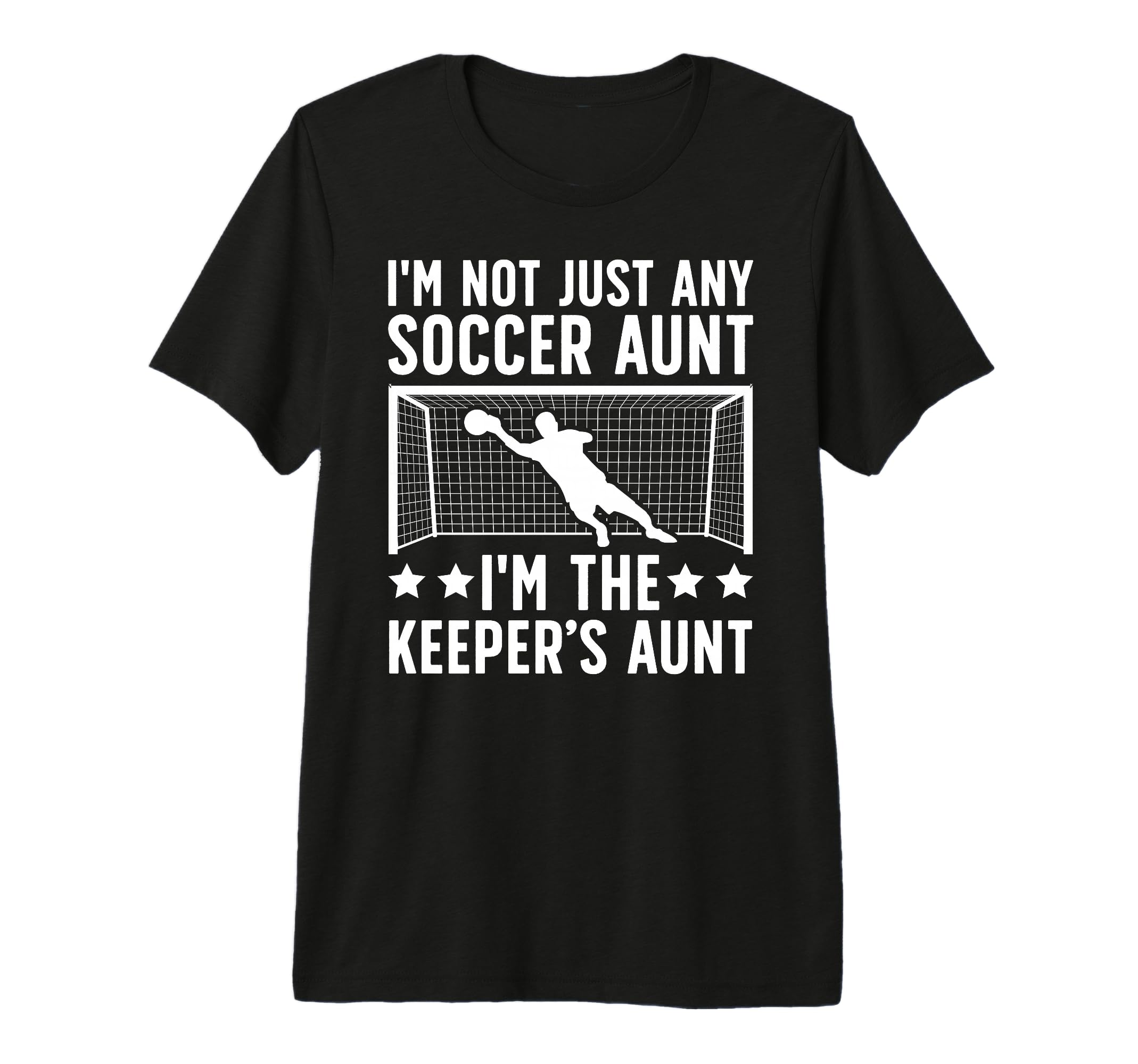 Im Soccer Keeper Aunt Soccer T-Shirt - Aesthetic Graphic Men Women - T-Shirt, Sweatshirt, Hoodie