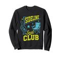 Sports Mom Dad Gifts Sideline Social Sweatshirt - Trendy Graphic Men Women - T-Shirt, Sweatshirt, Hoodie