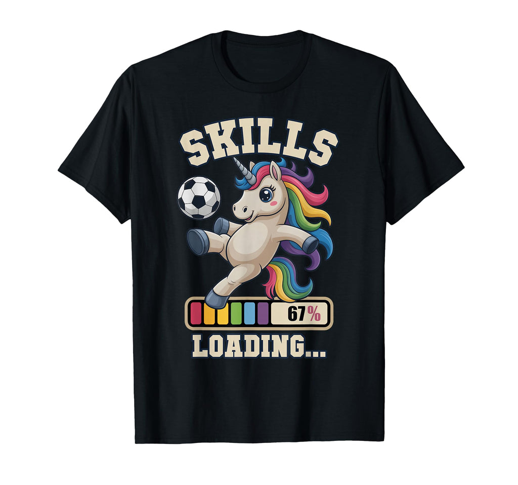 67 Soccer Unicorn Skills Loading Win T-Shirt - Minimalist Print Men Women - T-Shirt, Sweatshirt, Hoodie