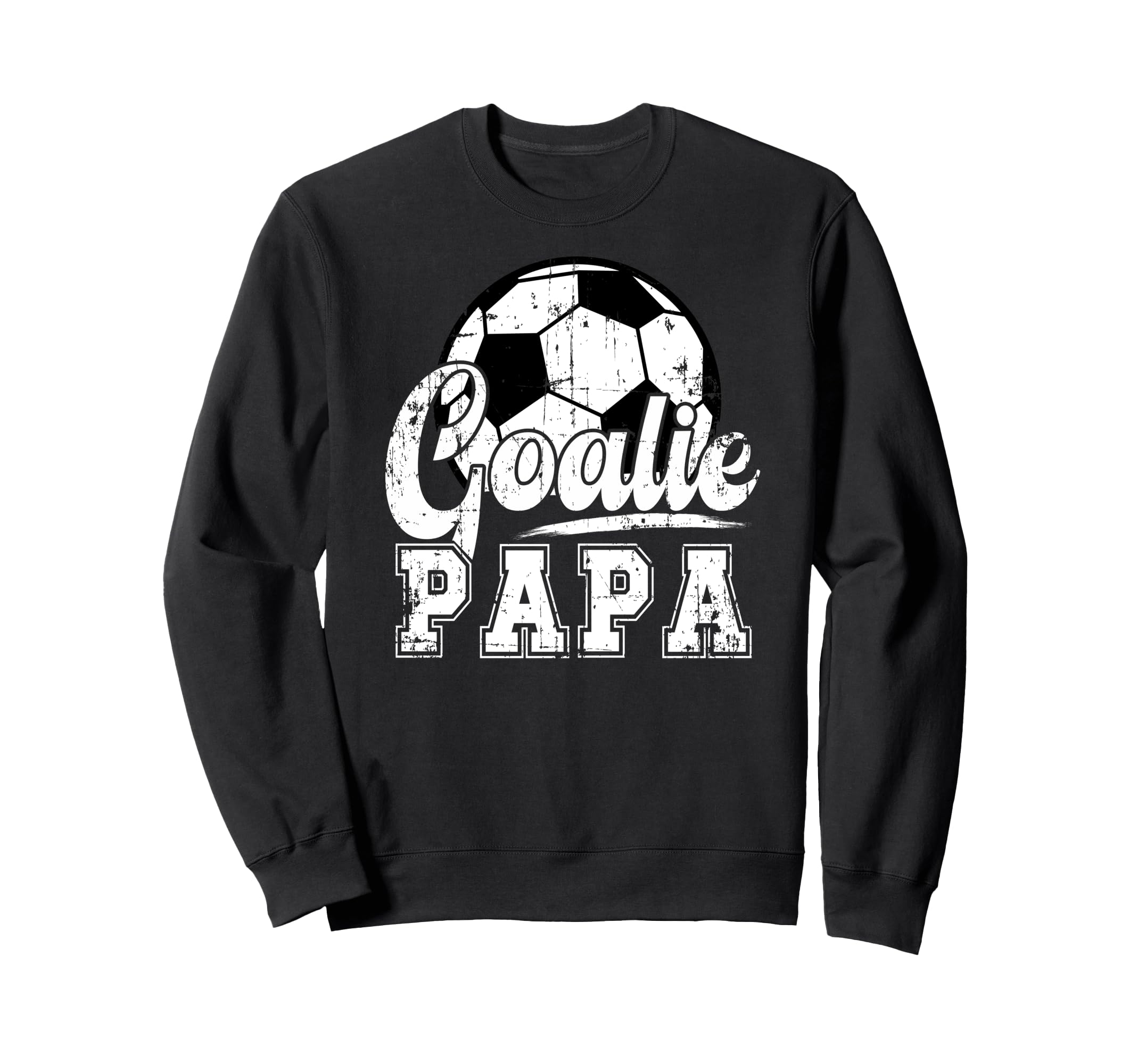 Soccer Goalie Papa Grandpa Papa Soccer Sweatshirt - Unique Graphic Unisex - T-Shirt, Sweatshirt, Hoodie