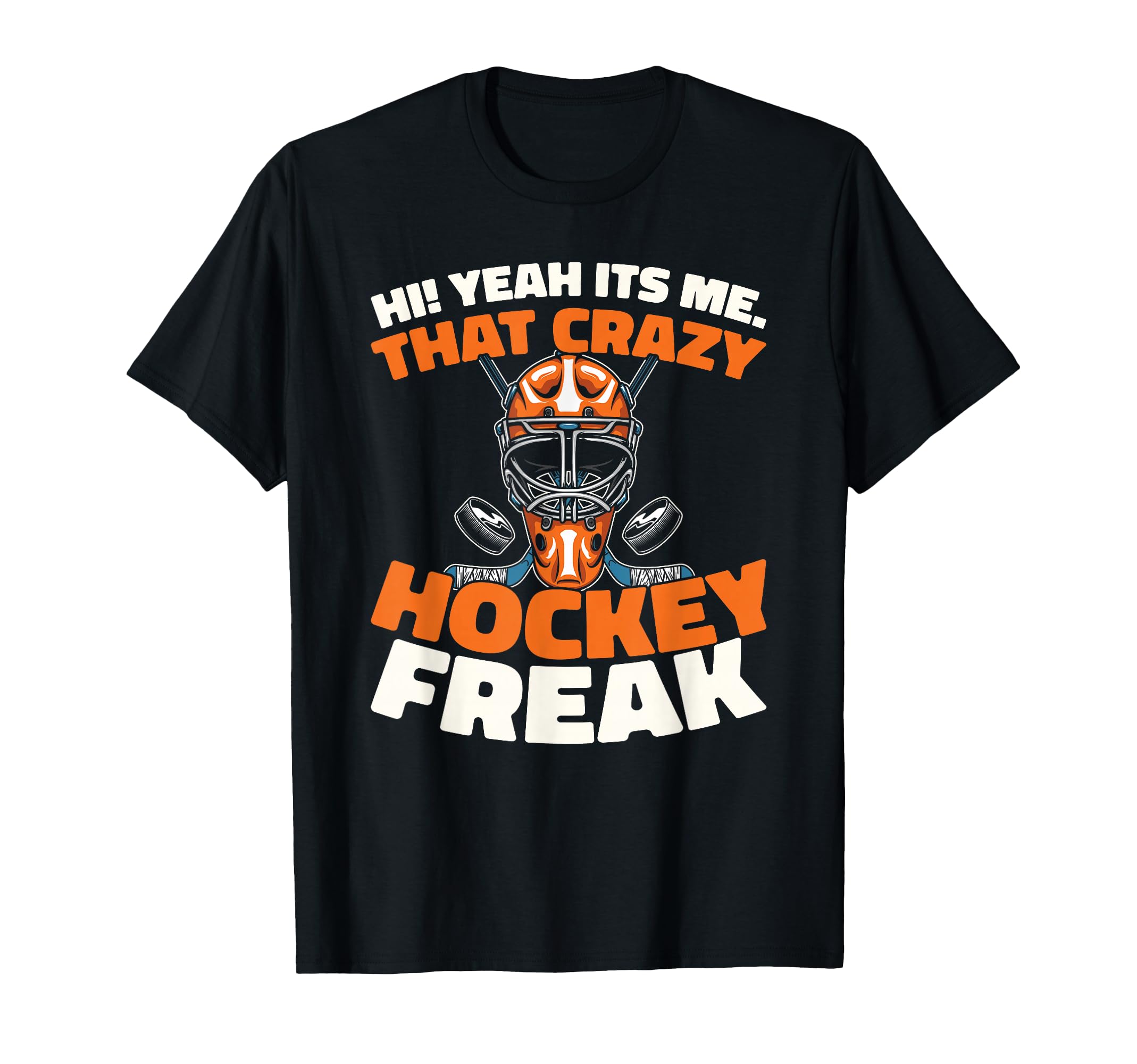 Hockey Goalkeeper Ice Hockey Goalie T-Shirt - Streetwear Style Men Women - T-Shirt, Sweatshirt, Hoodie