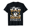 Proud Dad Soccer Senior Class T-Shirt - Casual Everyday Wear Men Women - T-Shirt, Sweatshirt, Hoodie