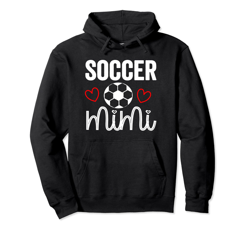 Soccer Mimi Proud Funny Sports Mom Soccer Hoodie - Custom Art Print Unisex - T-Shirt, Sweatshirt, Hoodie