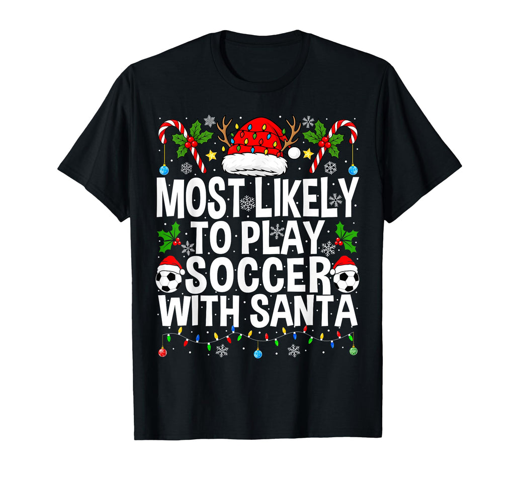 Most Likely To Play Soccer Santa T-Shirt - Minimalist Print Men Women - T-Shirt, Sweatshirt, Hoodie