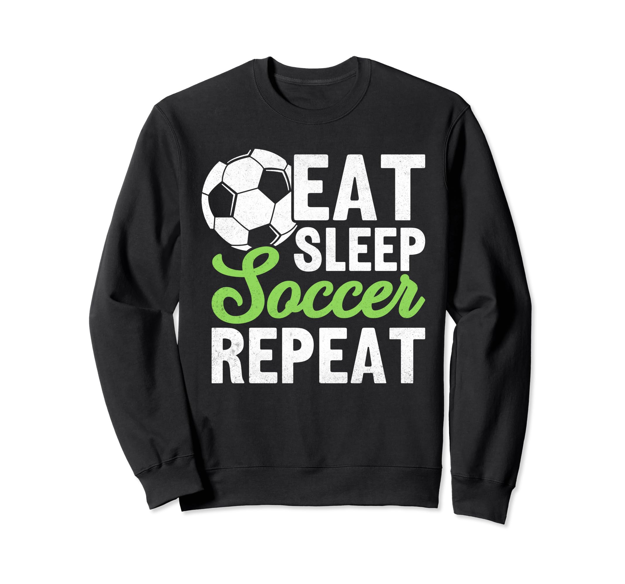 Eat Sleep Soccer Repeat Sport Player Sweatshirt - Unique Graphic for Adults - T-Shirt, Sweatshirt, Hoodie