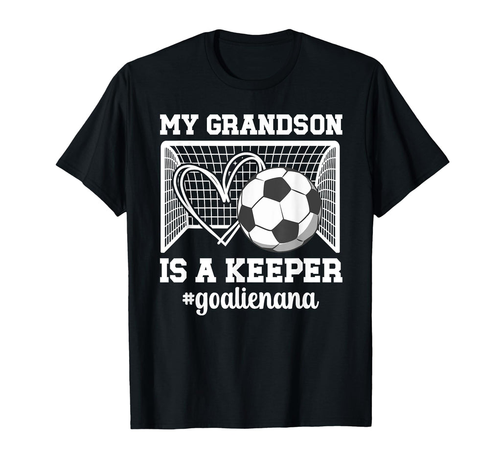 Proud Soccer Goalie Nana Soccer T-Shirt - Novelty Apparel Men Women - T-Shirt, Sweatshirt, Hoodie