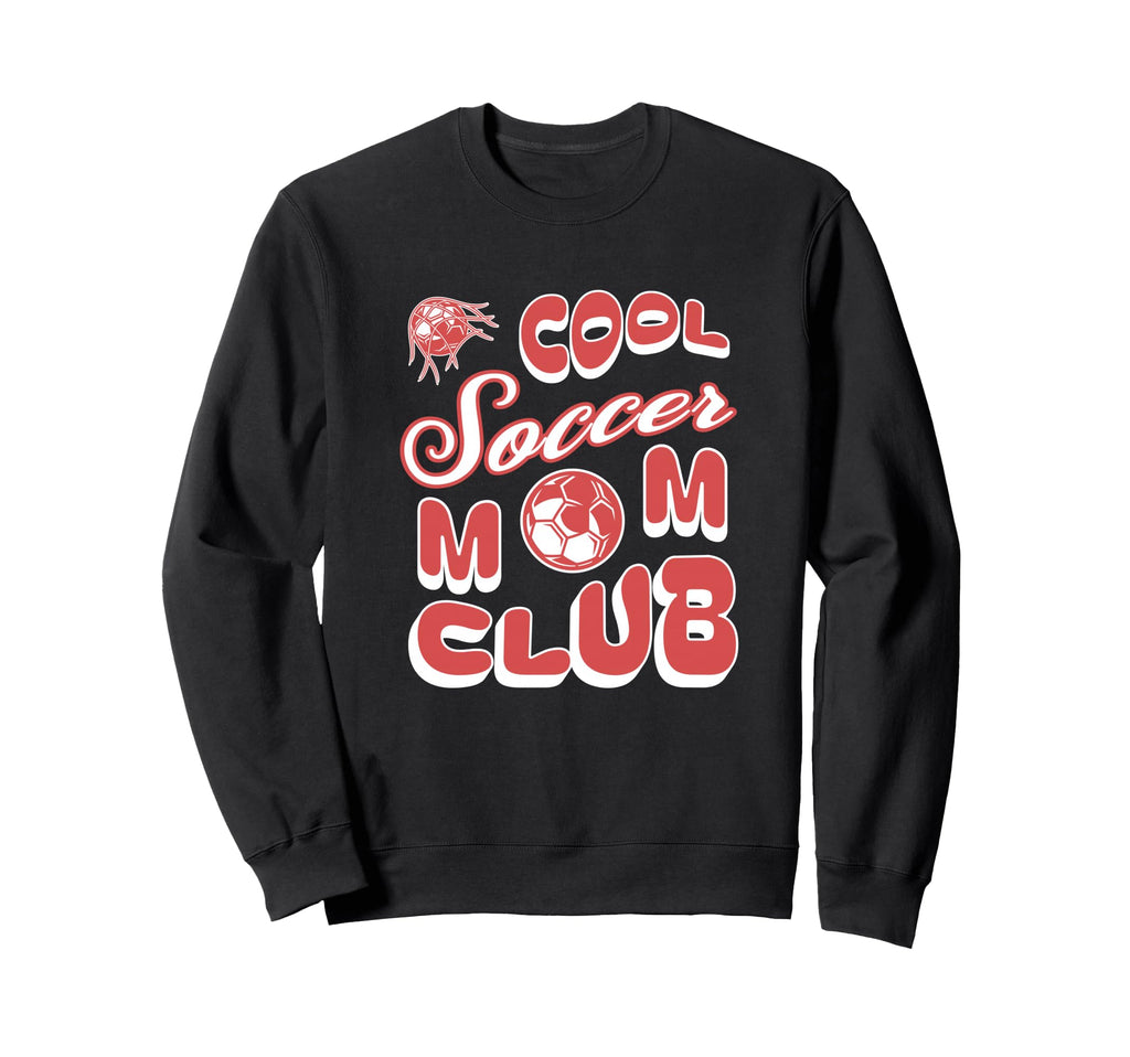 Soccer Mom Club Sweatshirt - Trendy Graphic Unisex - T-Shirt, Sweatshirt, Hoodie