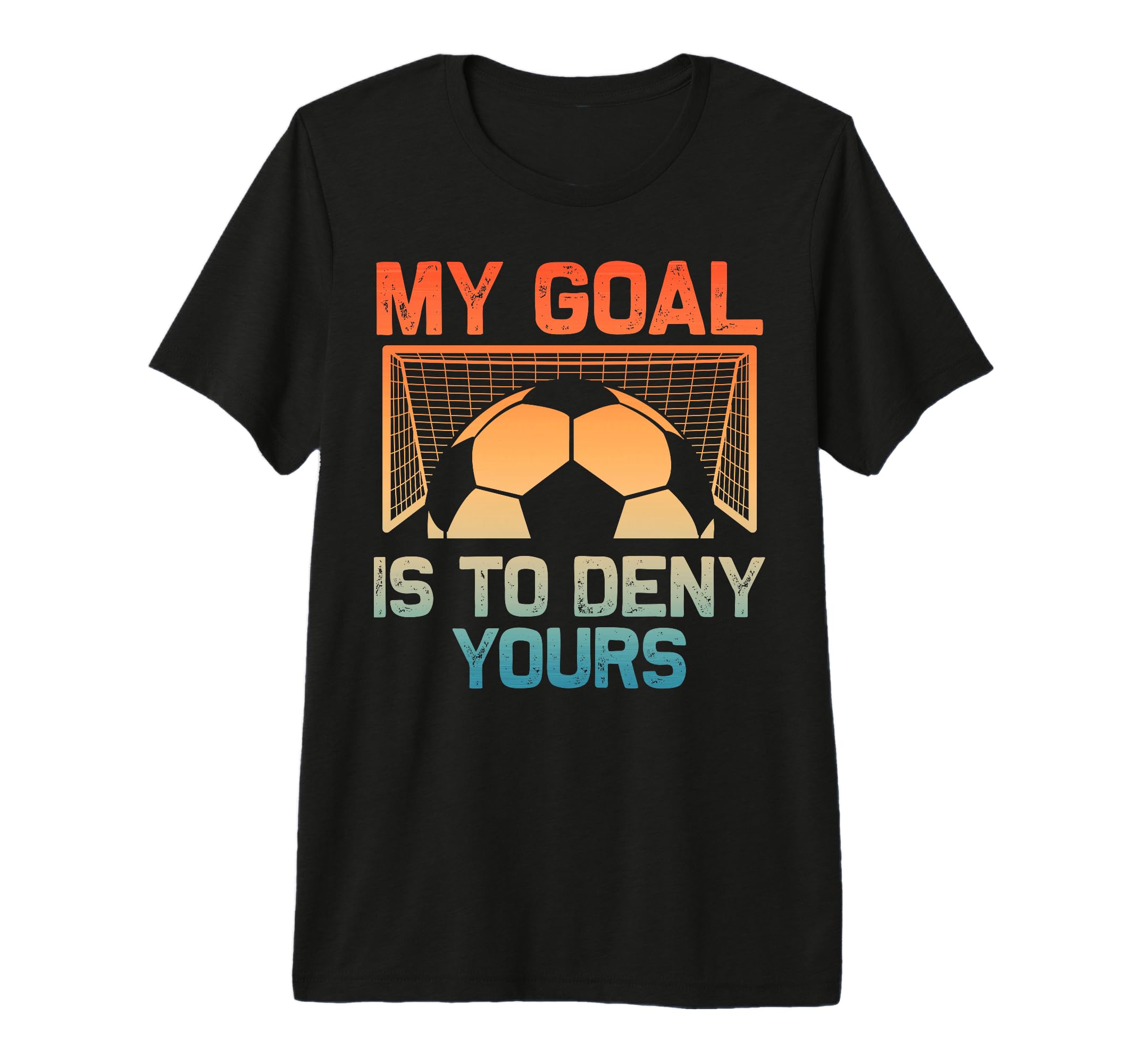 Soccer Goalie Art Gag Soccer Player T-Shirt - Streetwear Style for Adults - T-Shirt, Sweatshirt, Hoodie