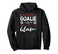 My Favorite Goalie Calls Me Glam Hoodie - Aesthetic Graphic for Adults - T-Shirt, Sweatshirt, Hoodie