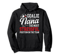 Soccer Goalie Nana Funny Nana Soccer Hoodie - Novelty Apparel for Adults - T-Shirt, Sweatshirt, Hoodie