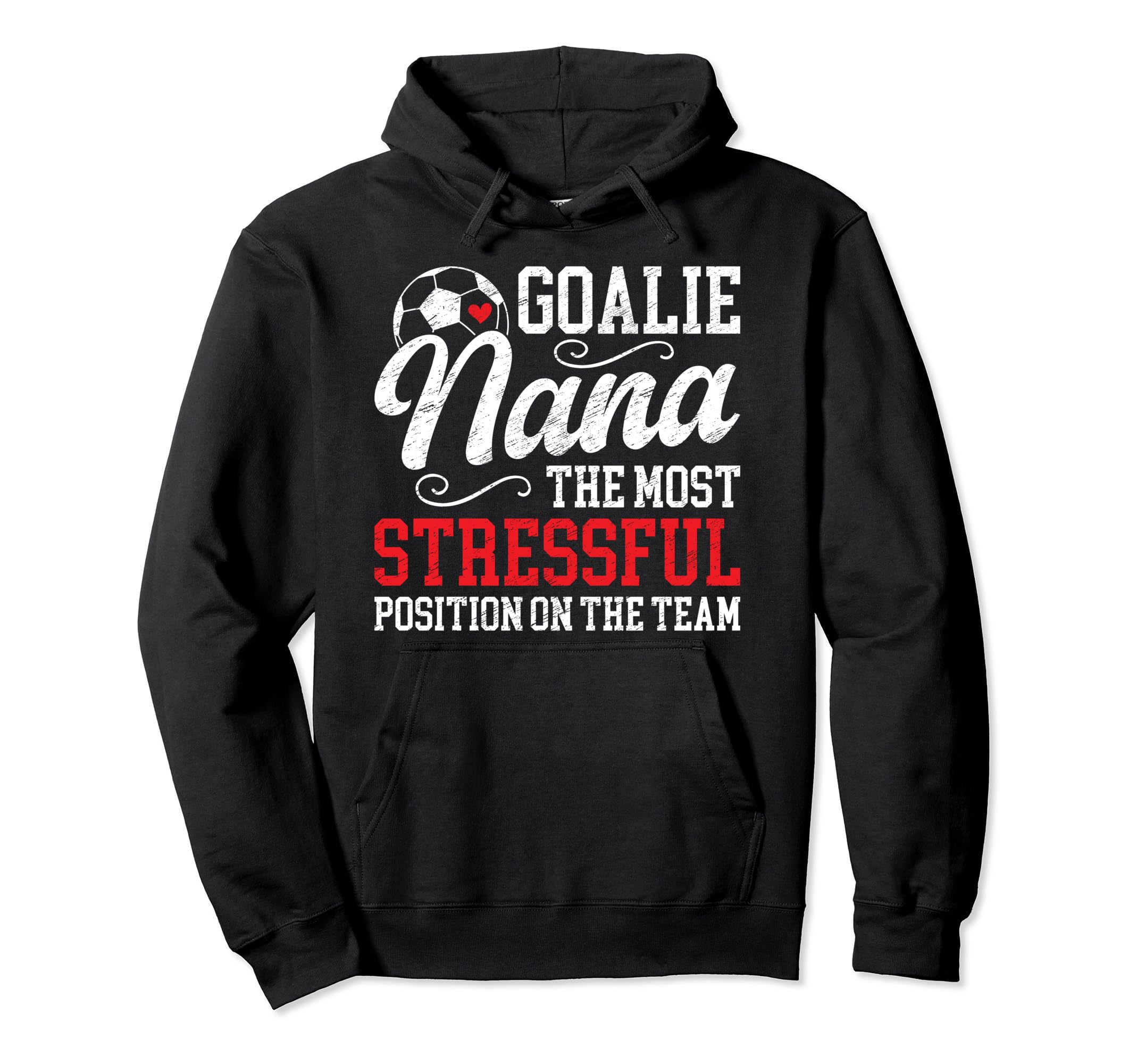 Soccer Goalie Nana Funny Nana Soccer Hoodie - Novelty Apparel for Adults - T-Shirt, Sweatshirt, Hoodie