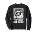 Soccer Goalie Brother Supportive Sweatshirt - Custom Art Print Unisex - T-Shirt, Sweatshirt, Hoodie