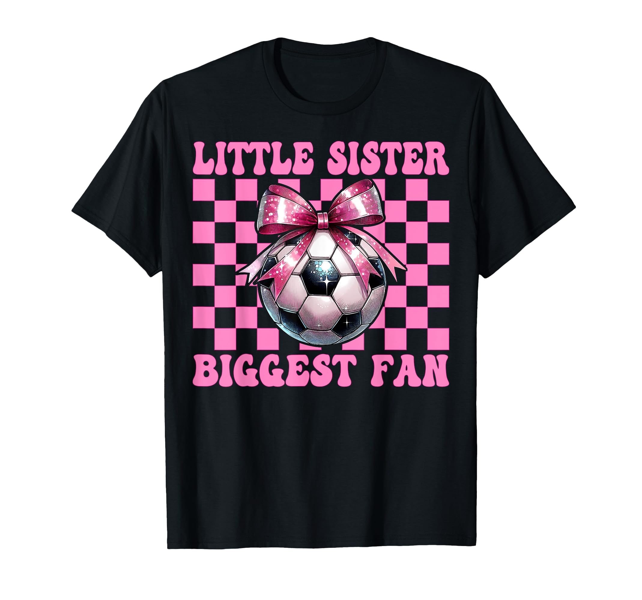 Soccer Sister Soccer Coquette Little T-Shirt - Fun Novelty Design Unisex - T-Shirt, Sweatshirt, Hoodie