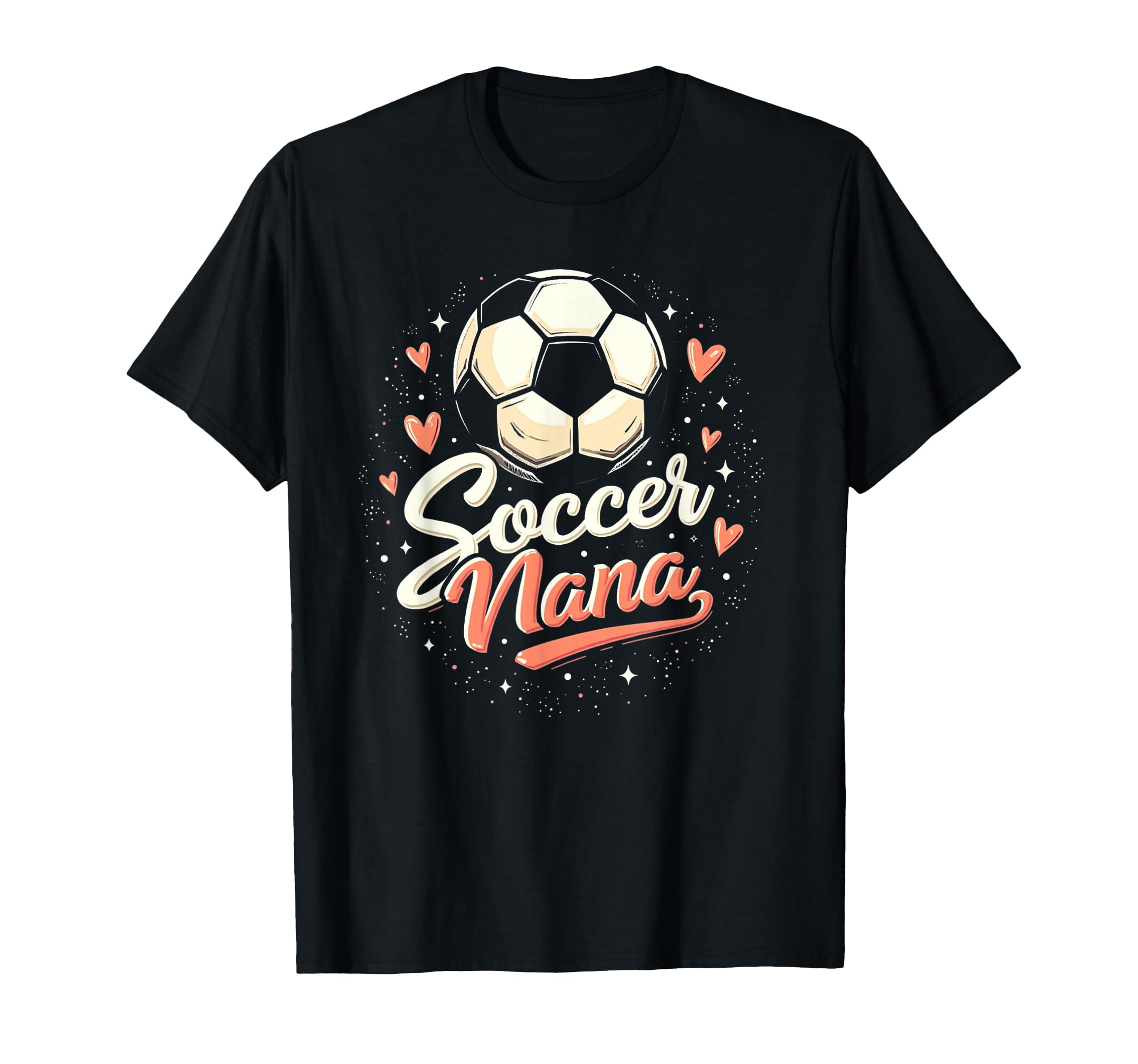 Proud Soccer Nana Funny Grandma Lover T-Shirt - Novelty Apparel Men Women - T-Shirt, Sweatshirt, Hoodie