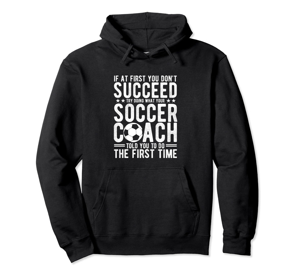 If First You Dont Succeed Try Doing Hoodie - Minimalist Print Men Women - T-Shirt, Sweatshirt, Hoodie