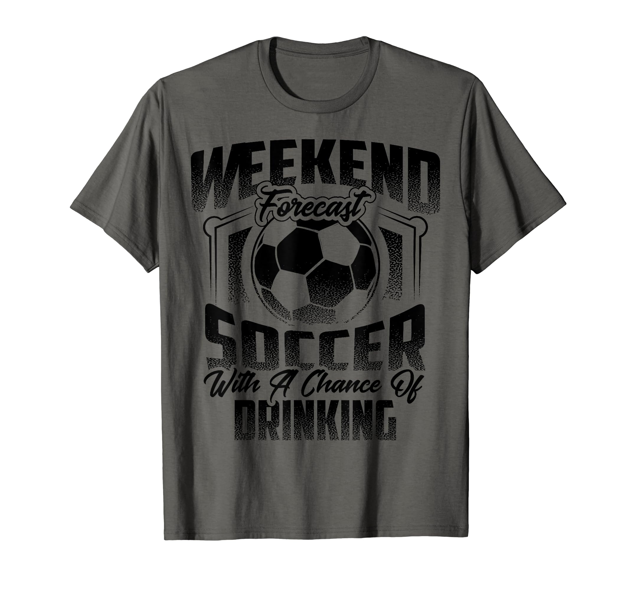 Funny Weekend Forecast Soccer Gift T-Shirt - Trendy Graphic Men Women - T-Shirt, Sweatshirt, Hoodie