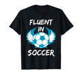 Funny Fluent Soccer T-Shirt - Custom Art Print for Adults - T-Shirt, Sweatshirt, Hoodie