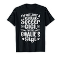 Im Soccer Goalie Gigi Soccer Keeper T-Shirt - Fun Novelty Design Men Women - T-Shirt, Sweatshirt, Hoodie