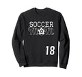 Number 18 Soccer Mom Mothers Day 18 Sweatshirt - Streetwear Style Unisex - T-Shirt, Sweatshirt, Hoodie