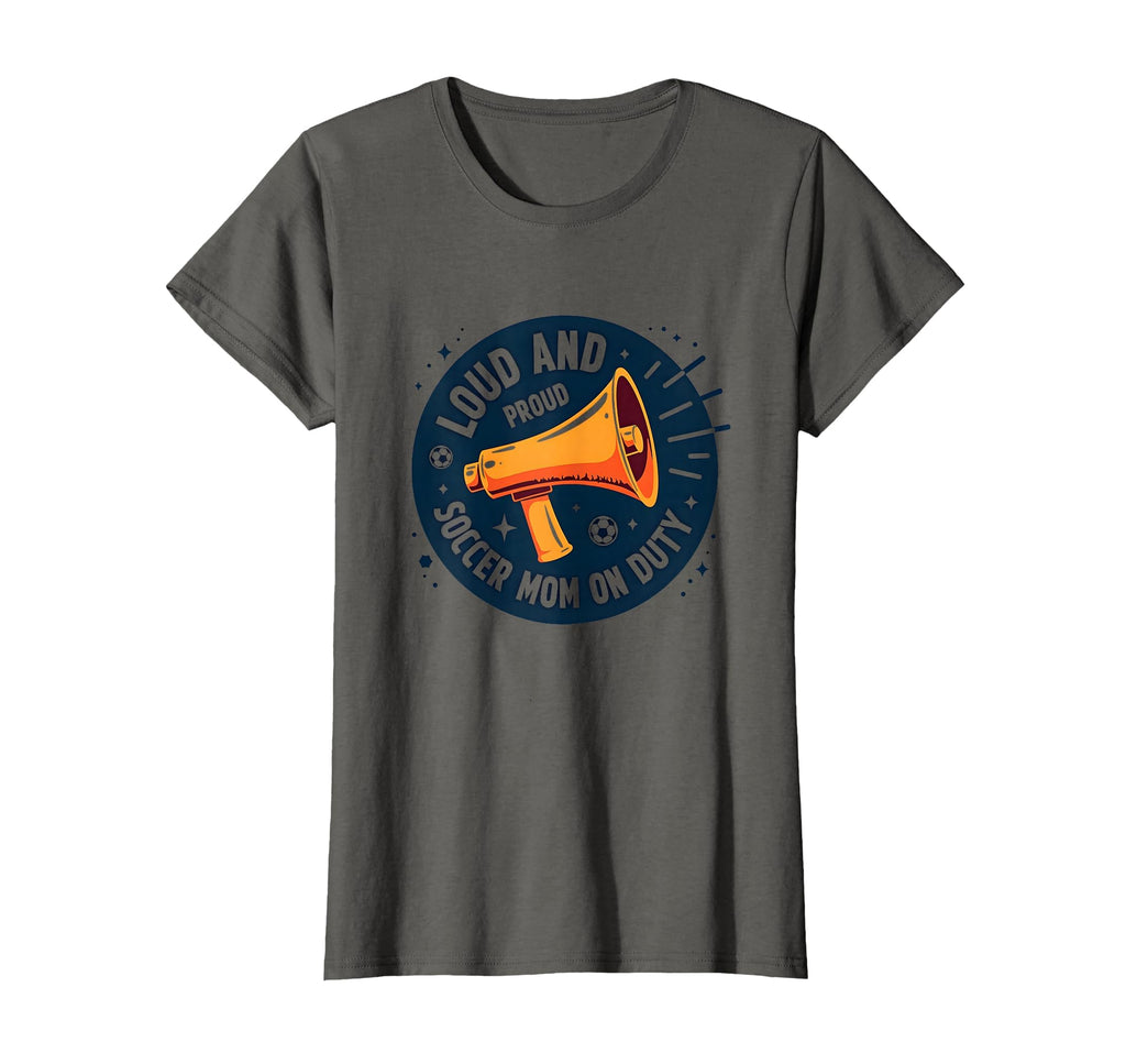 Loud And Proud Soccer Mom Duty Sweatshirt - Custom Art Print Unisex - T-Shirt, Sweatshirt, Hoodie
