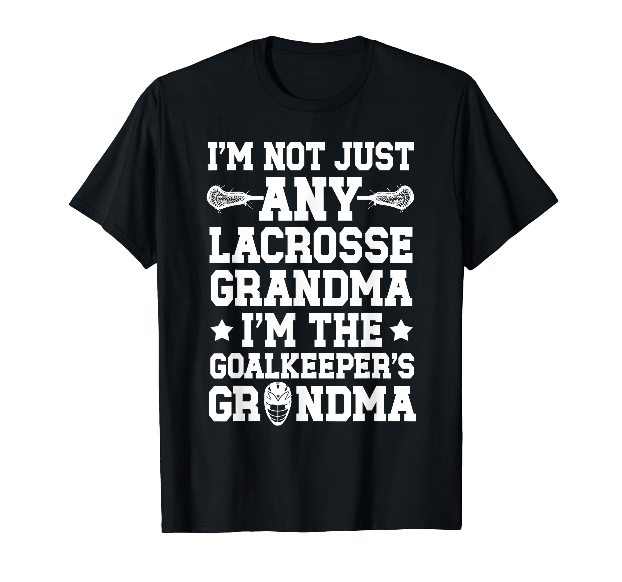 Im Lacrosse Goalkeeper Grandma T-Shirt - Aesthetic Graphic for Adults - T-Shirt, Sweatshirt, Hoodie