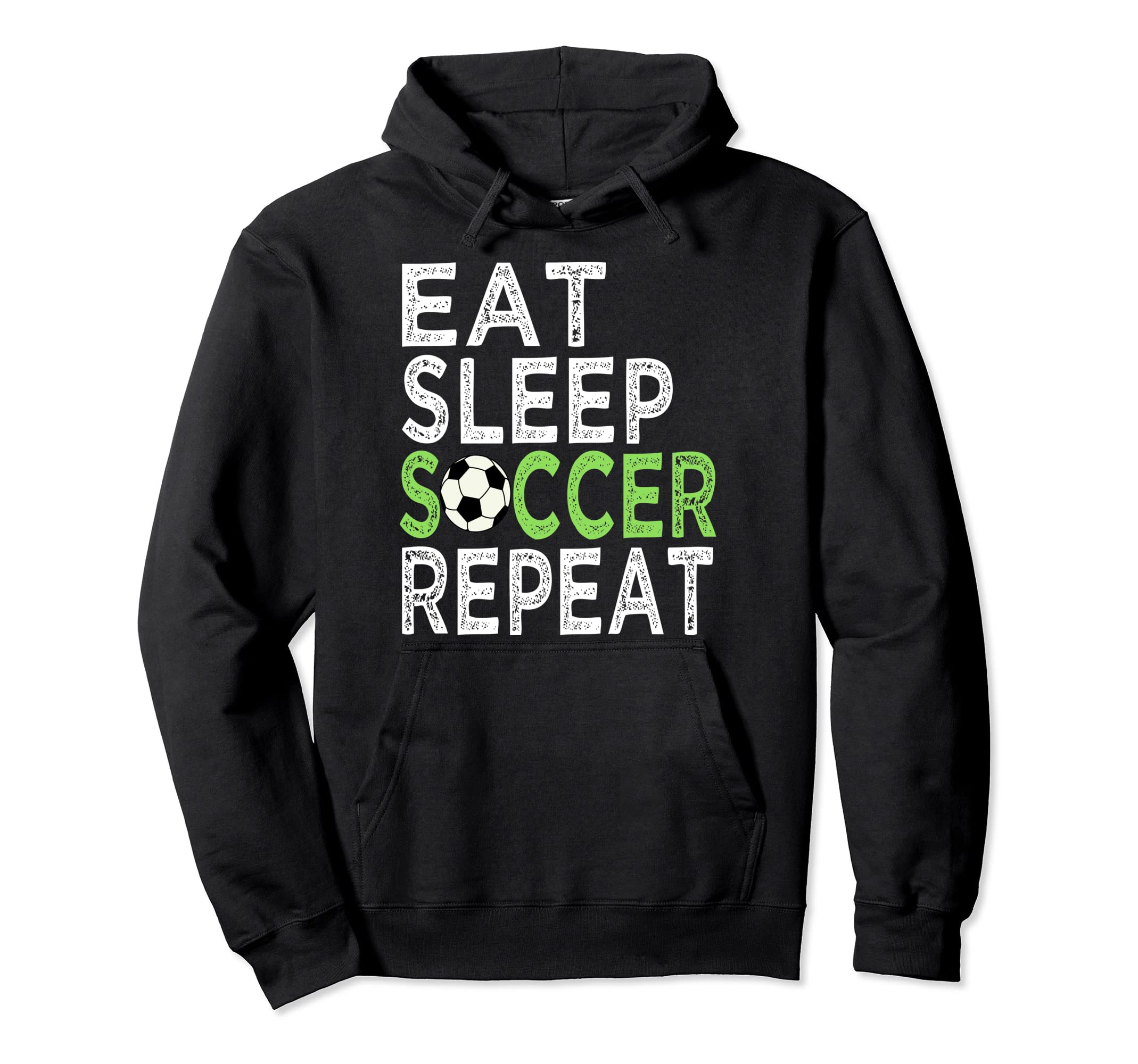 Eat Sleep Soccer Repeat Sport Player Love Hoodie - Streetwear Style Unisex - T-Shirt, Sweatshirt, Hoodie