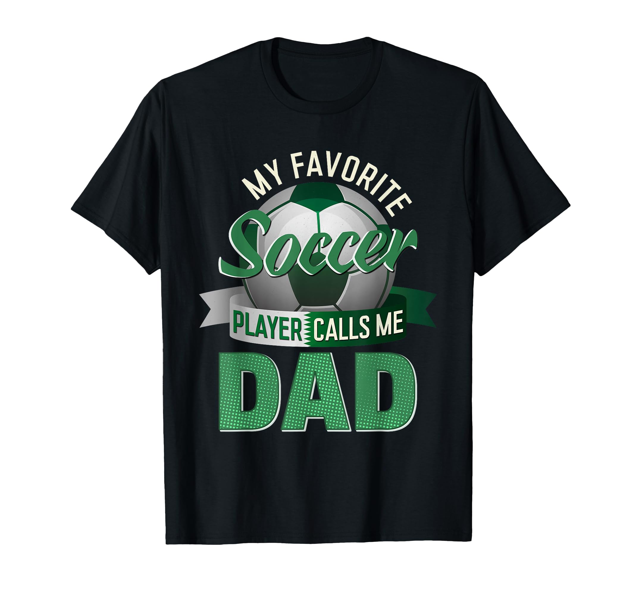 My Favorite Soccer Player Calls T-Shirt - Casual Everyday Wear for Adults - T-Shirt, Sweatshirt, Hoodie
