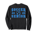 Soccer Senior Night Soccer Senior Sweatshirt - Minimalist Print for Adults - T-Shirt, Sweatshirt, Hoodie