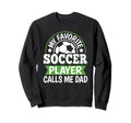 My Favorite Soccer Player Calls Sweatshirt - Minimalist Print for Adults - T-Shirt, Sweatshirt, Hoodie
