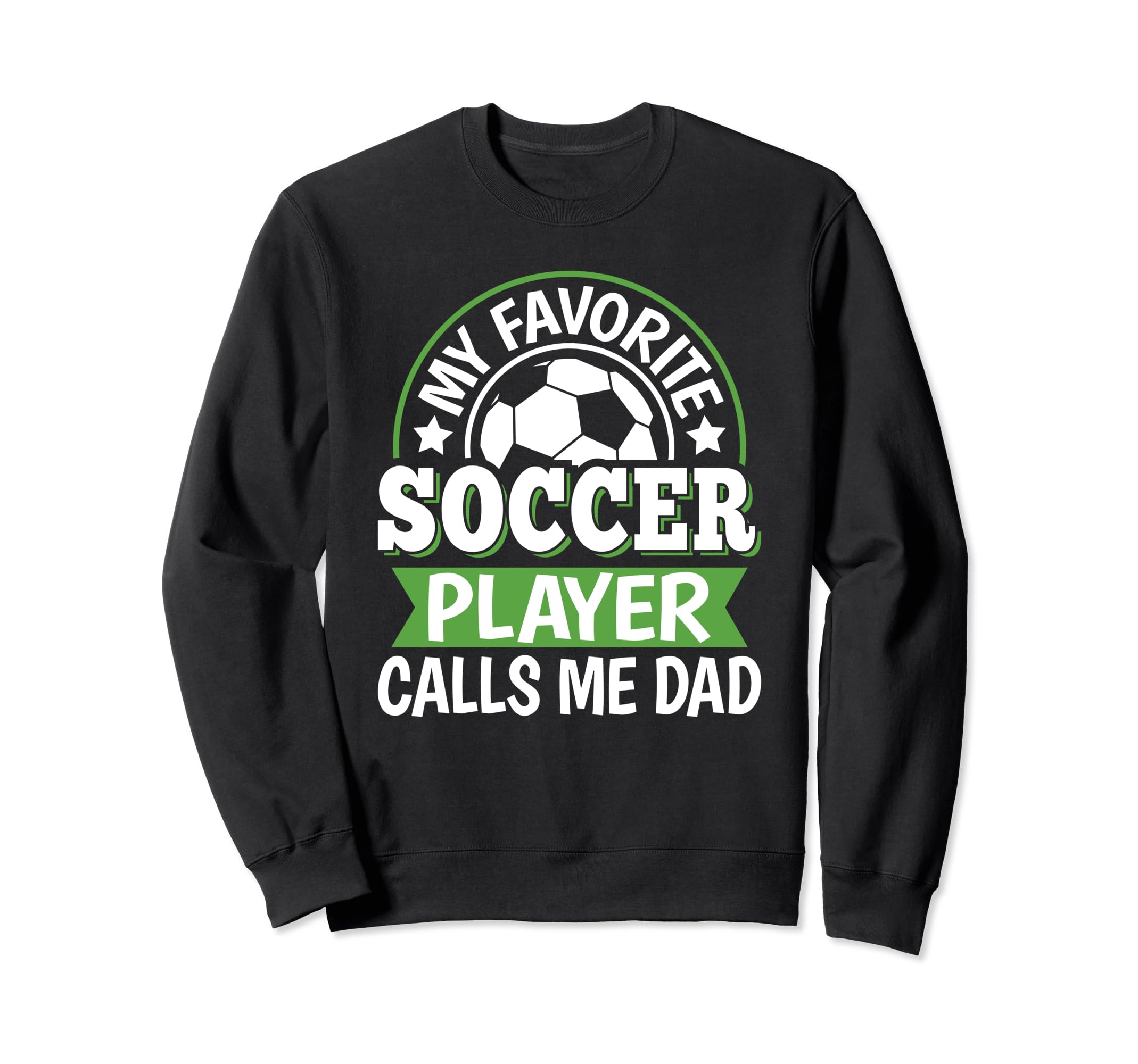 My Favorite Soccer Player Calls Sweatshirt - Minimalist Print for Adults - T-Shirt, Sweatshirt, Hoodie