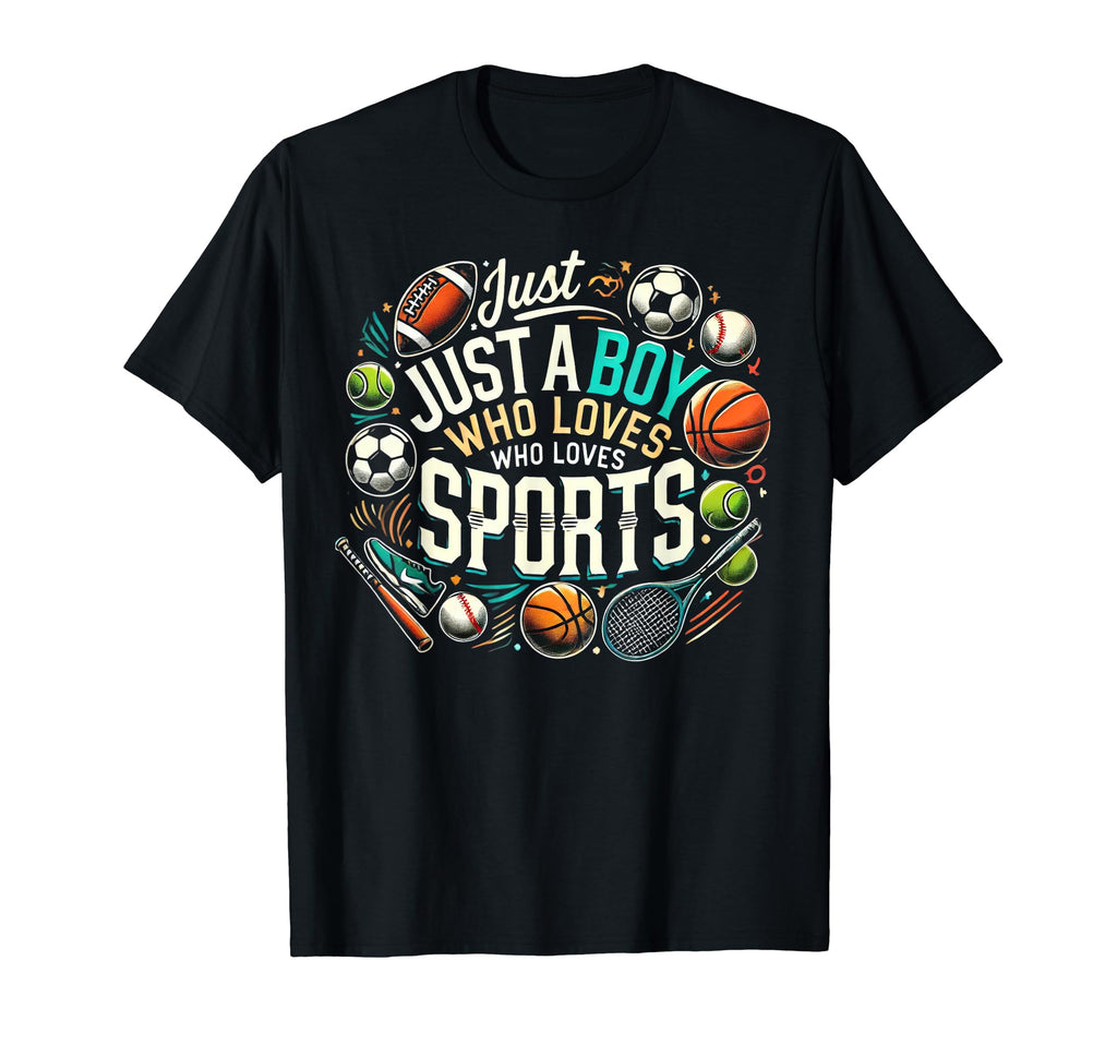 Just Who Loves Sports Fun Athletic T-Shirt - Casual Everyday Wear Unisex - T-Shirt, Sweatshirt, Hoodie