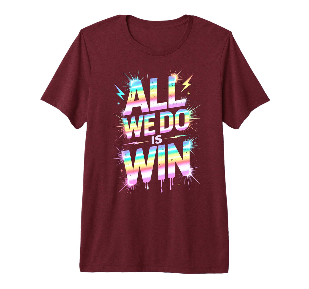 Lets Go All We Do Is Win Spirit Week T-Shirt - Custom Art Print Unisex - T-Shirt, Sweatshirt, Hoodie