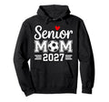 Senior Mom Soccer Class 2027 Hoodie - Casual Everyday Wear for Adults - T-Shirt, Sweatshirt, Hoodie