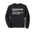 Soccer Father Soccer Dad Sweatshirt - Minimalist Print for Adults - T-Shirt, Sweatshirt, Hoodie