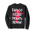 Fierce Little Power House Funny Soccer Sweatshirt - Unique Graphic Unisex - T-Shirt, Sweatshirt, Hoodie