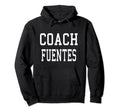 Coach Fuentes Custom Football Soccer Hoodie - Minimalist Print for Adults - T-Shirt, Sweatshirt, Hoodie