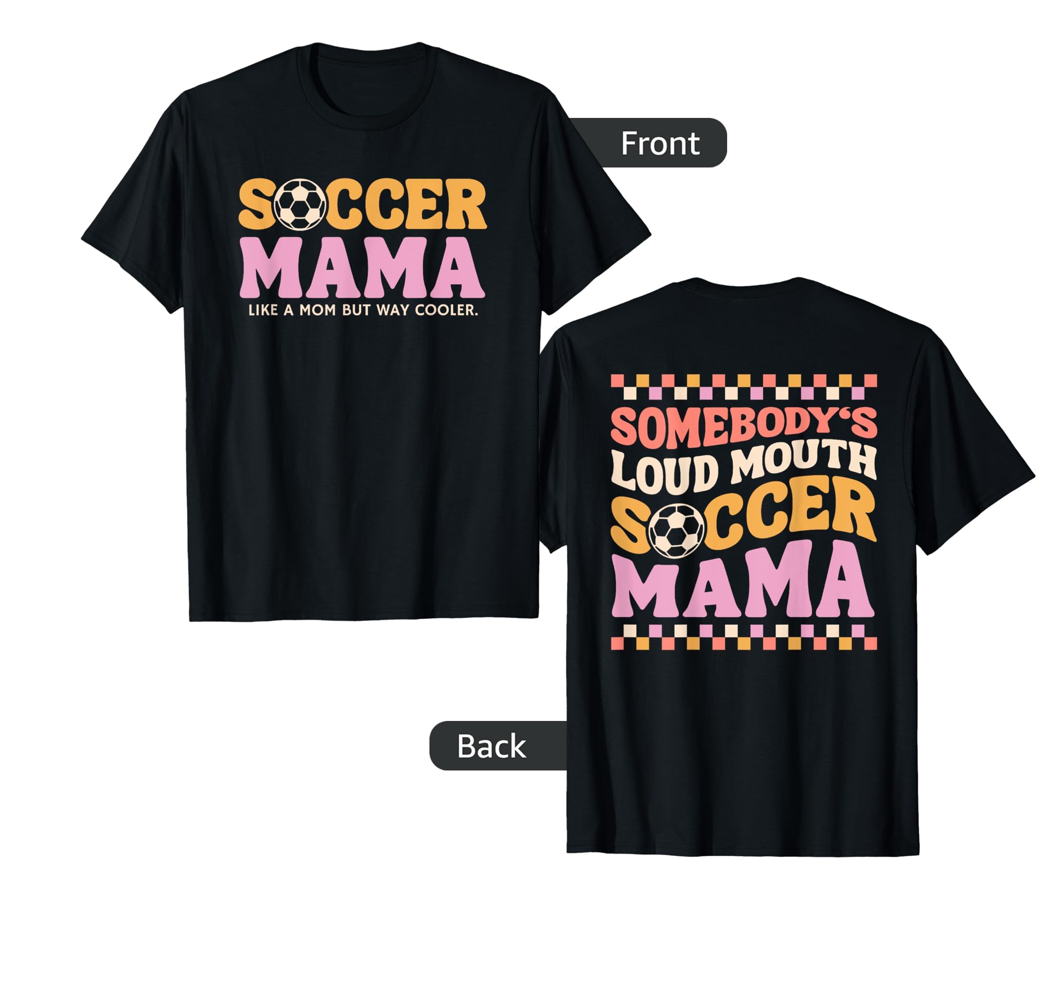 Somebodys Loudmouth Soccer Mama Mom T-Shirt - Trendy Graphic Men Women - T-Shirt, Sweatshirt, Hoodie