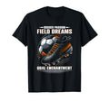 Soccer Passion Field Dreams Goal T-Shirt - Fun Novelty Design for Adults - T-Shirt, Sweatshirt, Hoodie