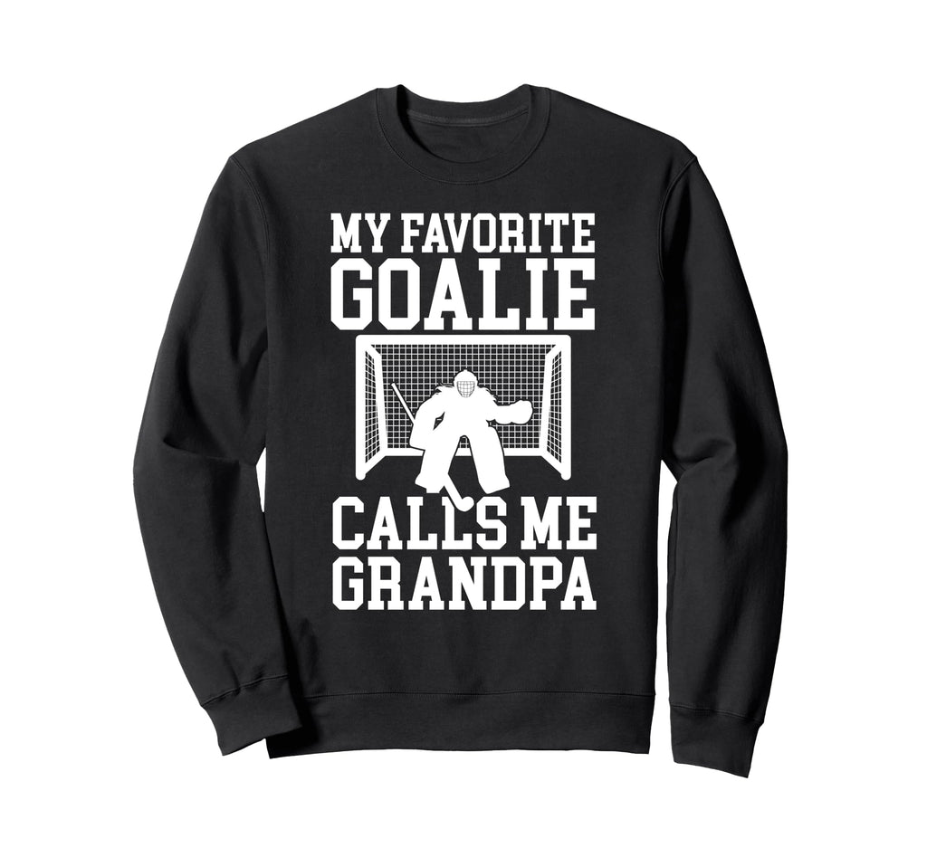 Field Hockey Goalie Grandpa Field Sweatshirt - Casual Everyday Wear Unisex - T-Shirt, Sweatshirt, Hoodie