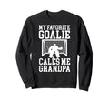 Field Hockey Goalie Grandpa Field Sweatshirt - Casual Everyday Wear Unisex - T-Shirt, Sweatshirt, Hoodie
