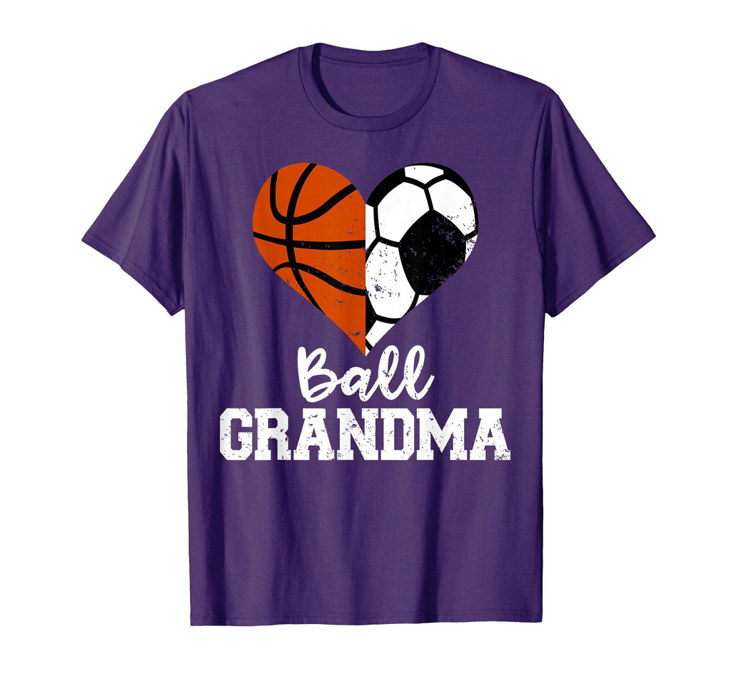 Ball Grandma Funny Soccer Basketball T-Shirt - Casual Everyday Wear Unisex - T-Shirt, Sweatshirt, Hoodie