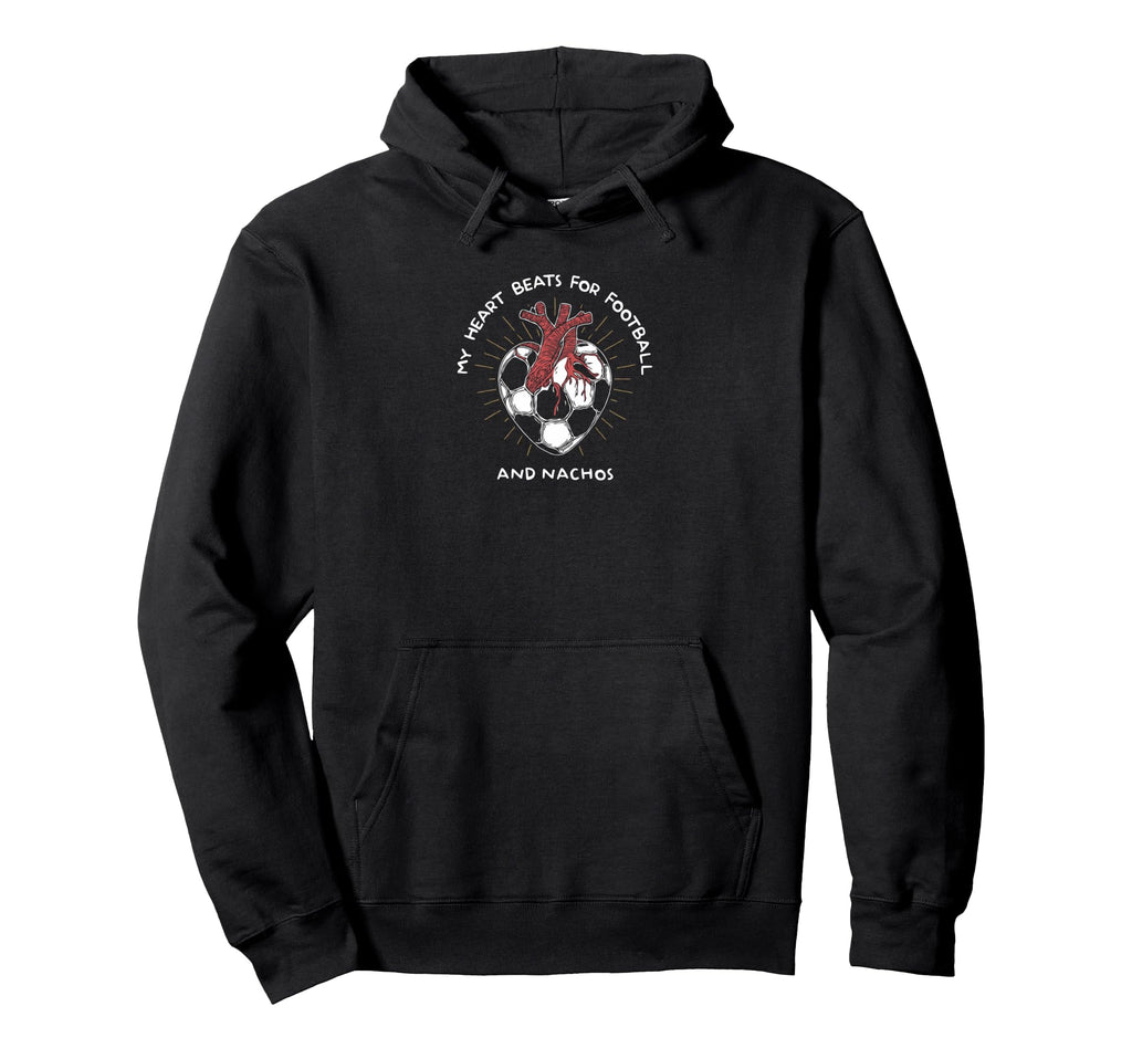 My Heart Beats Football And Nachos Hoodie - Streetwear Style Men Women - T-Shirt, Sweatshirt, Hoodie